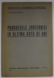 PROGRESELE ZOOTEHNIEI IN ULTI,MA SUTA DE ANI de G. IONESCU - BRAILA , 1929