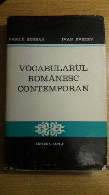 myh 26s - V SERBAN - I EVSEEV - VOCABULARUL ROMANESC CONTEMPORAN - ED 1978 foto