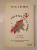 Lucian Plapșa - Memorii I: Soarele de la Nord - Reeducare la Pitești - Gherla