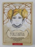 POLLYANNA - TAINA MULTUMIRII de ELEANOR H. PORTER , 2014