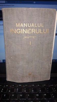 Manualul Inginerului &amp;#039;&amp;#039;HUTTE&amp;#039;&amp;#039; 1951 foto