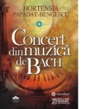 Concert din muzica de Bach - Hortensia Papadat-Bengescu