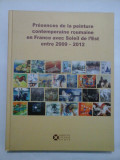 Cumpara ieftin PRESENCES DE LA PEINTURE CONTEMPORAINE ROUMAINE EN FRANCE AVEC SOLEIL DE L&#039;EST ENTRE 2009-2012