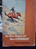 In the Days of the Cowboy - Donald Honig