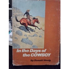 In the Days of the Cowboy - Donald Honig