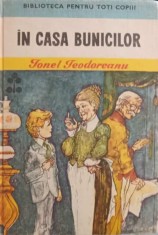 IN CASA BUNICILOR-IONEL TEODOREANU-197052