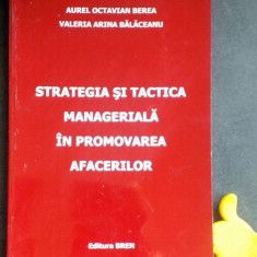 Strategia si tactica manageriala in promovarea afacerilor Aurel Berea