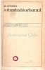 Samanatorismul. Momente Si Sinteze - Z. Ornea, Editura Minerva, Bucuresti 1971, Studii Literare