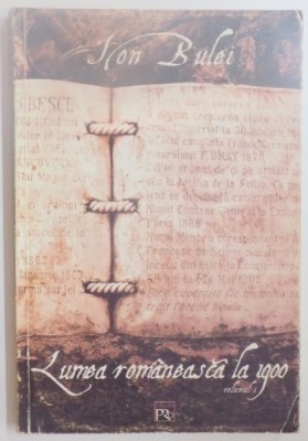 LUMEA ROMANEASCA LA 1900 de ION BULEI , 2004 foto