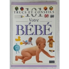 101 TRUCS ET CONSEILS , No. 14 : VOTRE BEBE , 1996
