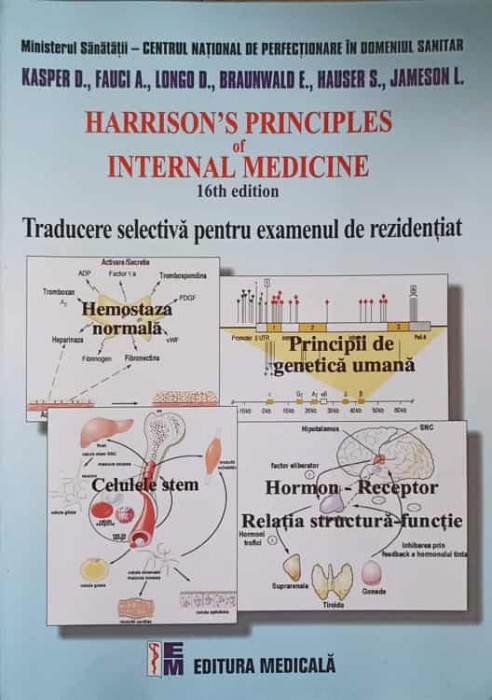HARRISON&#039;S PRINCIPLES OF INTERNAL MEDICINE. TRADUCERE SELECTIVA PENTRU EXAMENUL DE REZIDENTIAT-KASPER D., FAUCI