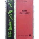 SCULE CU PLACUTE-S. ELIEZER-231391