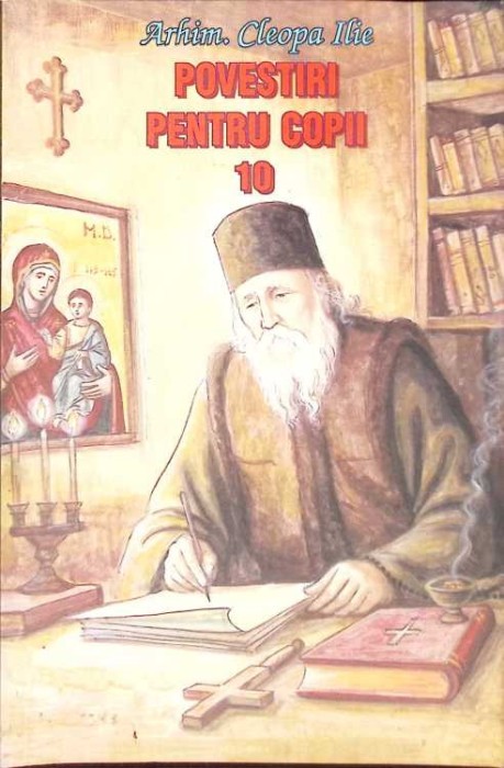 POVESTIRI PENTRU COPII 10-ARHIMANDRIT CLEOPA ILIE-263216