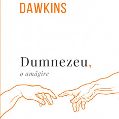 Dumnezeu, o amagire | Richard Dawkins