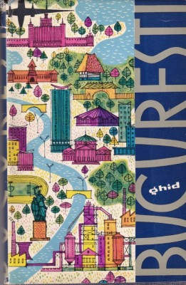 Bucuresti. Ghid foto