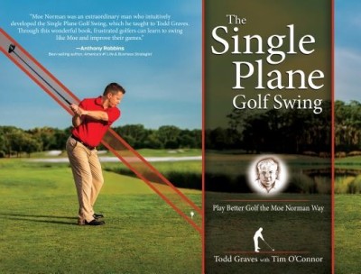 The Single Plane Golf Swing: Play Better Golf the Moe Norman Way foto