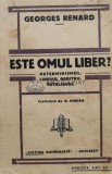 ESTE OMUL LIBER ? - 1928 - Georges Renard (Q69)