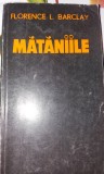 MATANIILE - FLORENCE L. BARCLAY C8