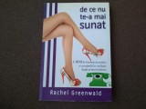 DE CE NU TE-A MAI SUNAT - RACHEL GREENWALD
