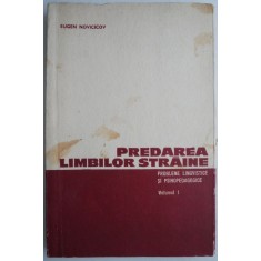 Predarea limbilor straine, vol. I. Probleme lingvistice si psihopedagogice &ndash; Eugen Novicicov