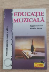 Educație muzicală. Manual pentru clasa a VIII-a - Regeni Rausch, Mirela Sandu