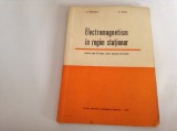 ELECTROMAGNETISM IN REGIM STATIONAR-D.GHEORGHIU,G. ENESCU-RF13/2