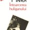 Norman Manea - &Icirc;ntoarcerea huliganului