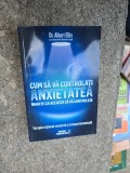 Cum să vă controlați anxietatea - Dr. Albert Ellis