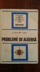 Probleme de algebra &amp;amp;#8211; V. Chiriac foto