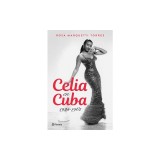 Celia En Cuba: 1925-1962 / Celia in Cuba: 1925-1962