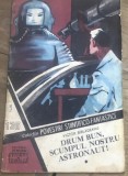 RVS1 Revista - Colectia Povestirilor Stintifico - Fantastice - Nr 136 - Drum bun scumpul nostru astronaut