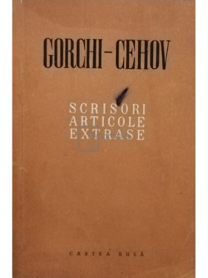 Gorchi, Cehov - Scrisori, articole, extrase (editia 1954) foto