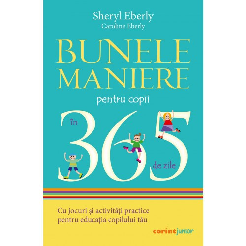 Bunele maniere pentru copii in 365 de zile 2021, Sheryl Eberly, Caroline Eberly