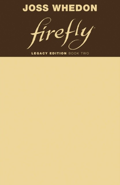 Firefly Legacy Edition Book Two