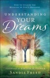 Understanding Your Dreams: How to Unlock the Meaning of God&#039;s Messages