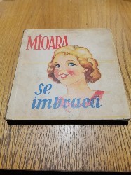 MIOARA se Imbraca - Editura Intreprinderea Poligrafica Timisoara, F.An (1949-1950) - Coperta si 8 Foi cartonate cu desene foto