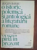 O istorie polemica si antologica a literaturii romane de la origini pana in prezent- Eugen Barbu