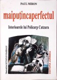 MAIPUTINCAPERFECTUL. ISTORIOARELE LUI POLICARP CUTZARA-PAUL MIRON-274621