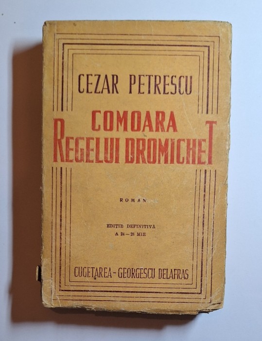 Comoara regelui Dromichet &ndash; Aut. Cezar Petrescu, Ed. Cugetarea, ediție definitivă