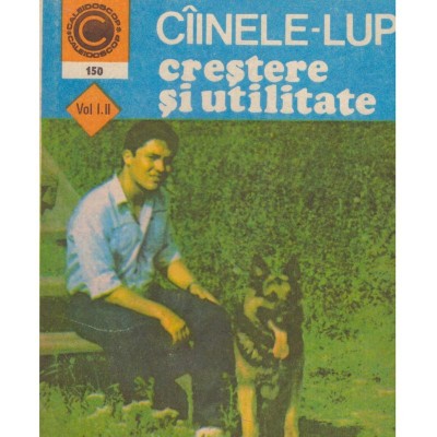 Mihai Santa, Florin Santa - Ciinele - lup. Crestere si utilitate - foto