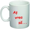 Cana alba personalizata &quot;As vrea...&quot;, INOVATIX&reg;. 330ml, Oem