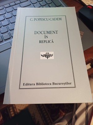 C. Popescu - Cadem - Document &amp;icirc;n replică foto