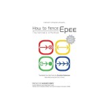 How to Fence Epee -The Fantastic 4 Method