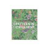 The V&amp;amp;a Sourcebook of Pattern &amp;amp; Ornament