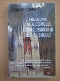 DONOSO CORTES - ESEU ASUPRA CATOLICISMULUI, LIBERALISMULUI ȘI SOCIALISMULUI