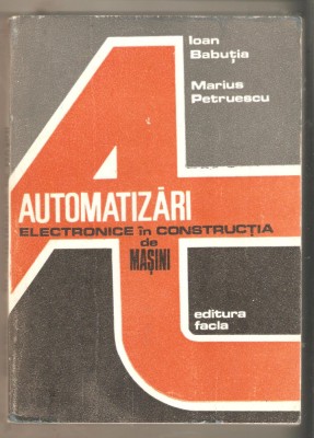 Automatizari in constructia de masini-Ioan Babutia foto