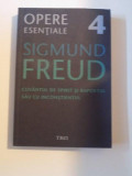 OPERE ESENTIALE , VOL 4 , CUVANTUL DE SPIRIT SI RAPORTUL SAU CU INCONSTIENTUL DE SIGMUND FREUD , 2009,