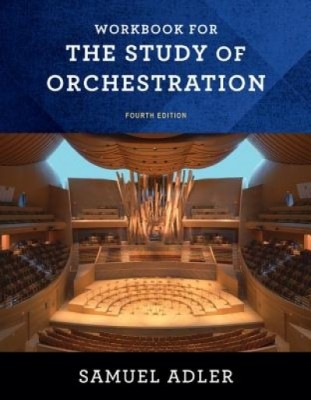 Workbook: For the Study of Orchestration, Fourth Edition foto