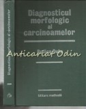 Diagnosticul Morfologic Carcinoamelor - Rodica Dutu, Editura Medicala, 1985, 445 pagini, Medicina, Carți