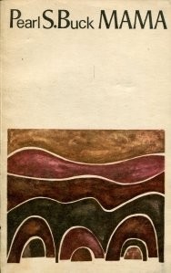 Pearl Buck - Mama foto